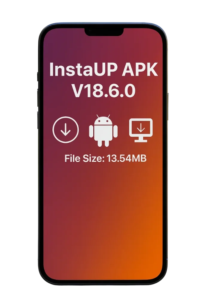 Download InstaUp APK Old Version 32 InstaUp APK 18.6