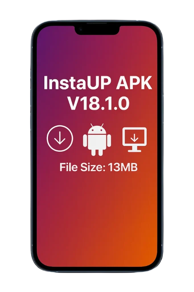 Download InstaUp APK Old Version 36 InstaUp APK v18.1.0