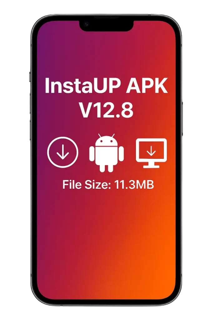 Download InstaUp APK Old Version 56 InstaUp APK 12.8
